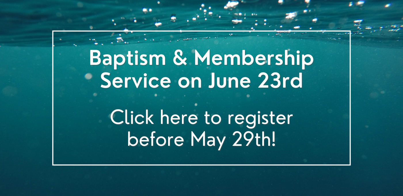 Baptism  Membership on June 23rd