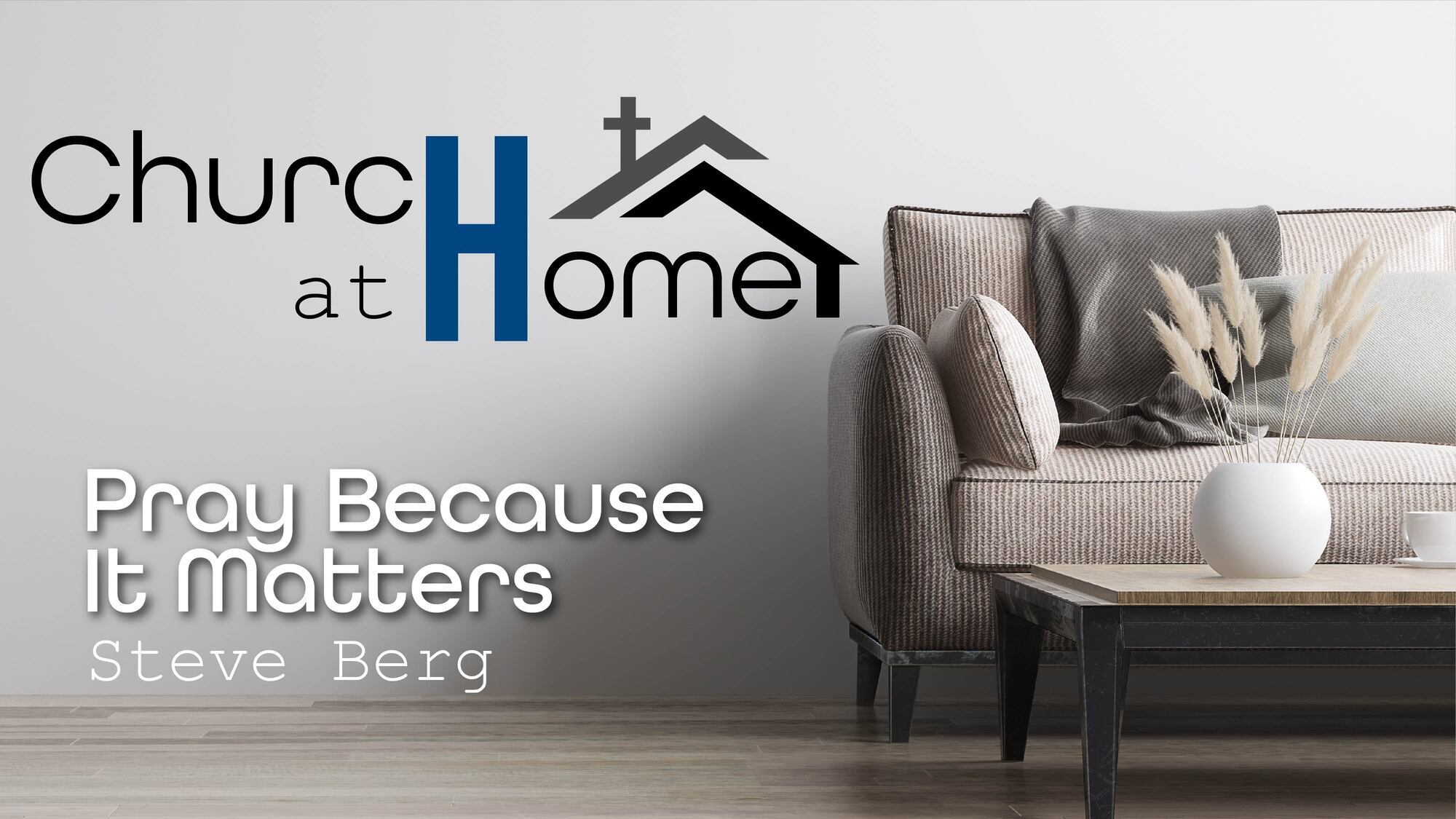 Preview of Church at Home: Pray Because It Matters