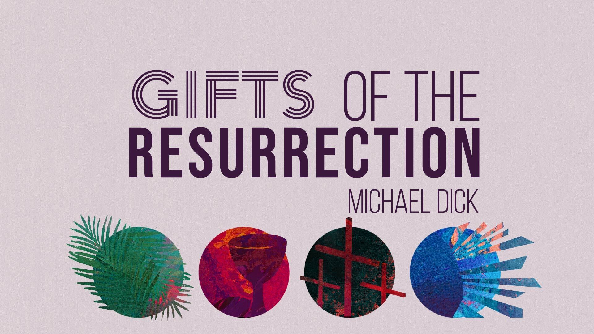 Preview of Gifts of the Resurrection