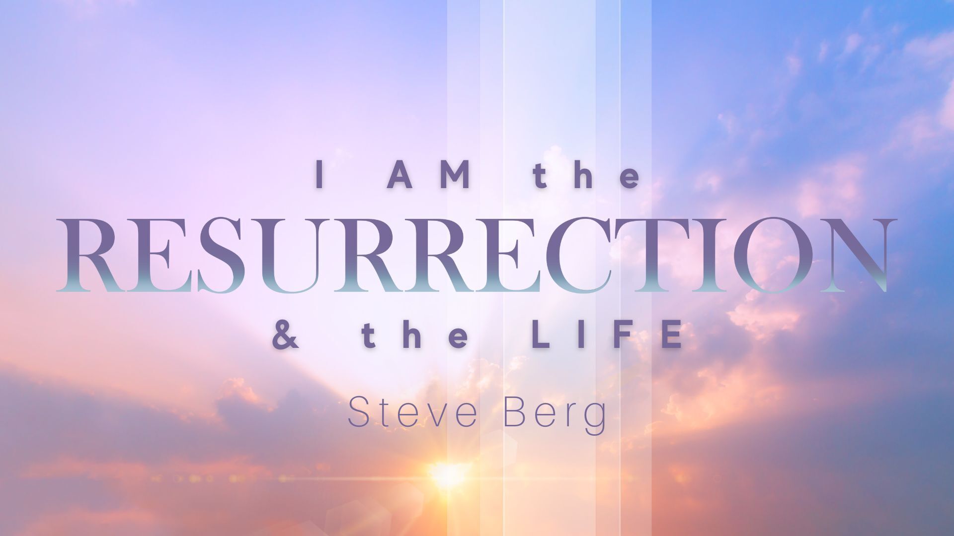 Preview of GLORIFY HIS NAME - I AM the Resurrection and Life