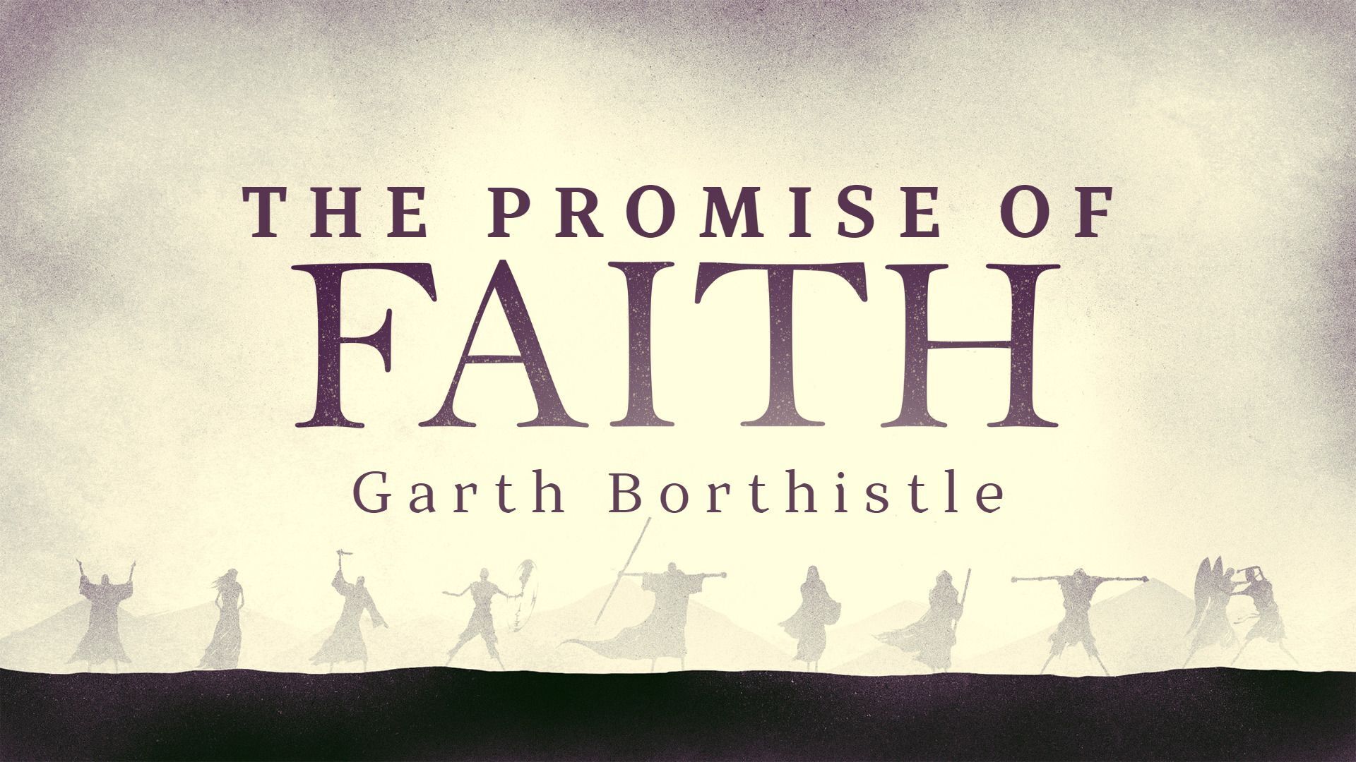 Preview of LIVING BY FAITH - The Promise of Faith