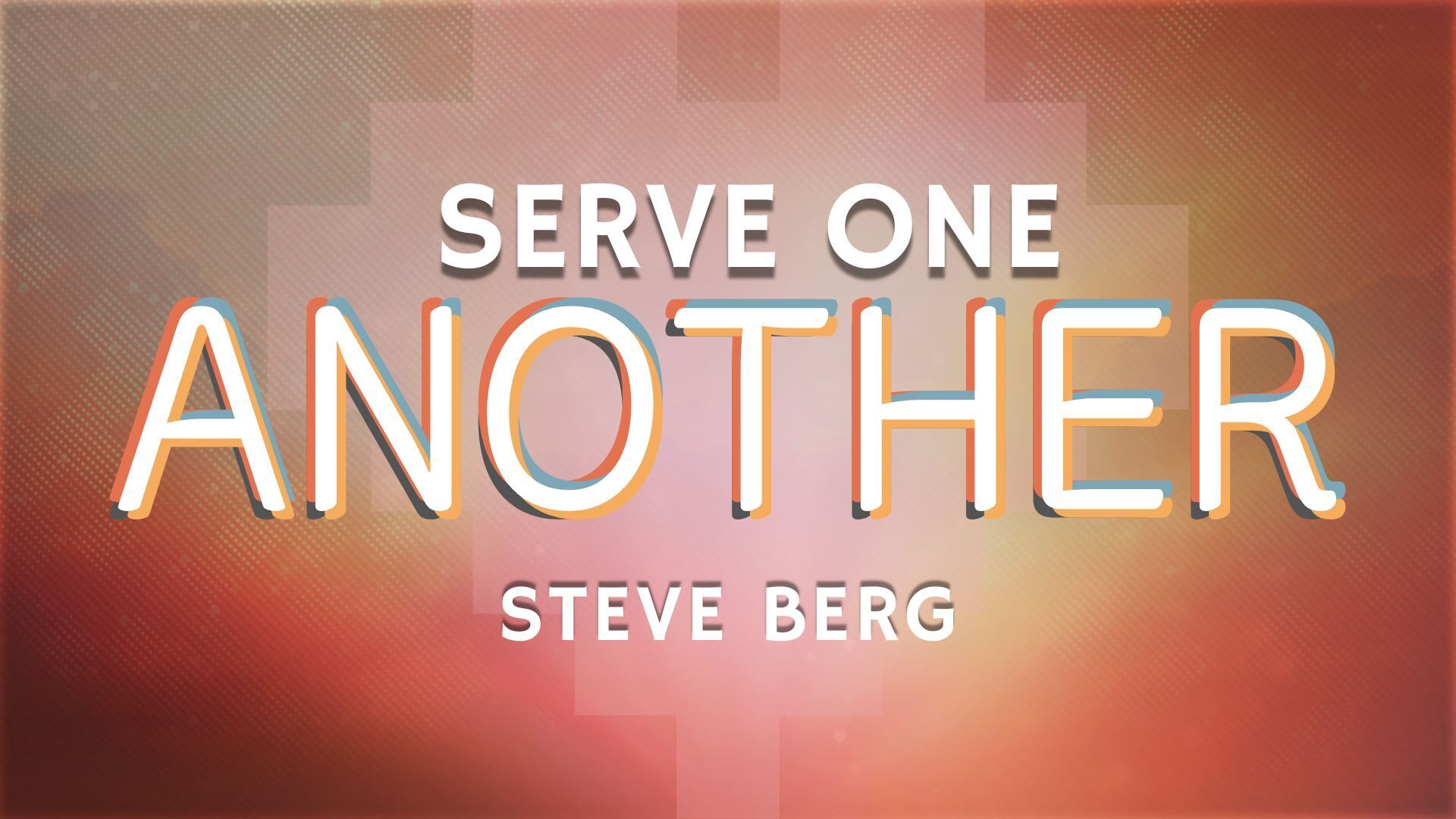 Preview of One Another - Serve One Another