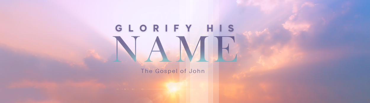Glorify His Name Sermon Series
