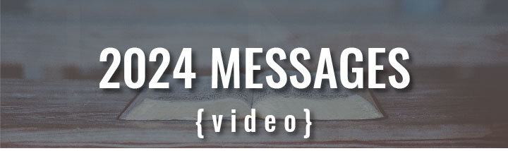 2024 Messages (Video)