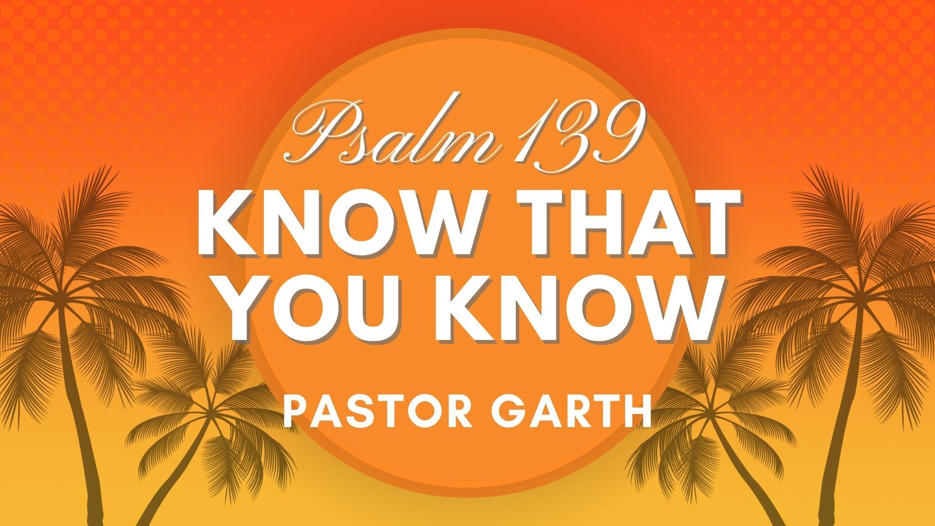 Preview of PSALMS - Know That You Know