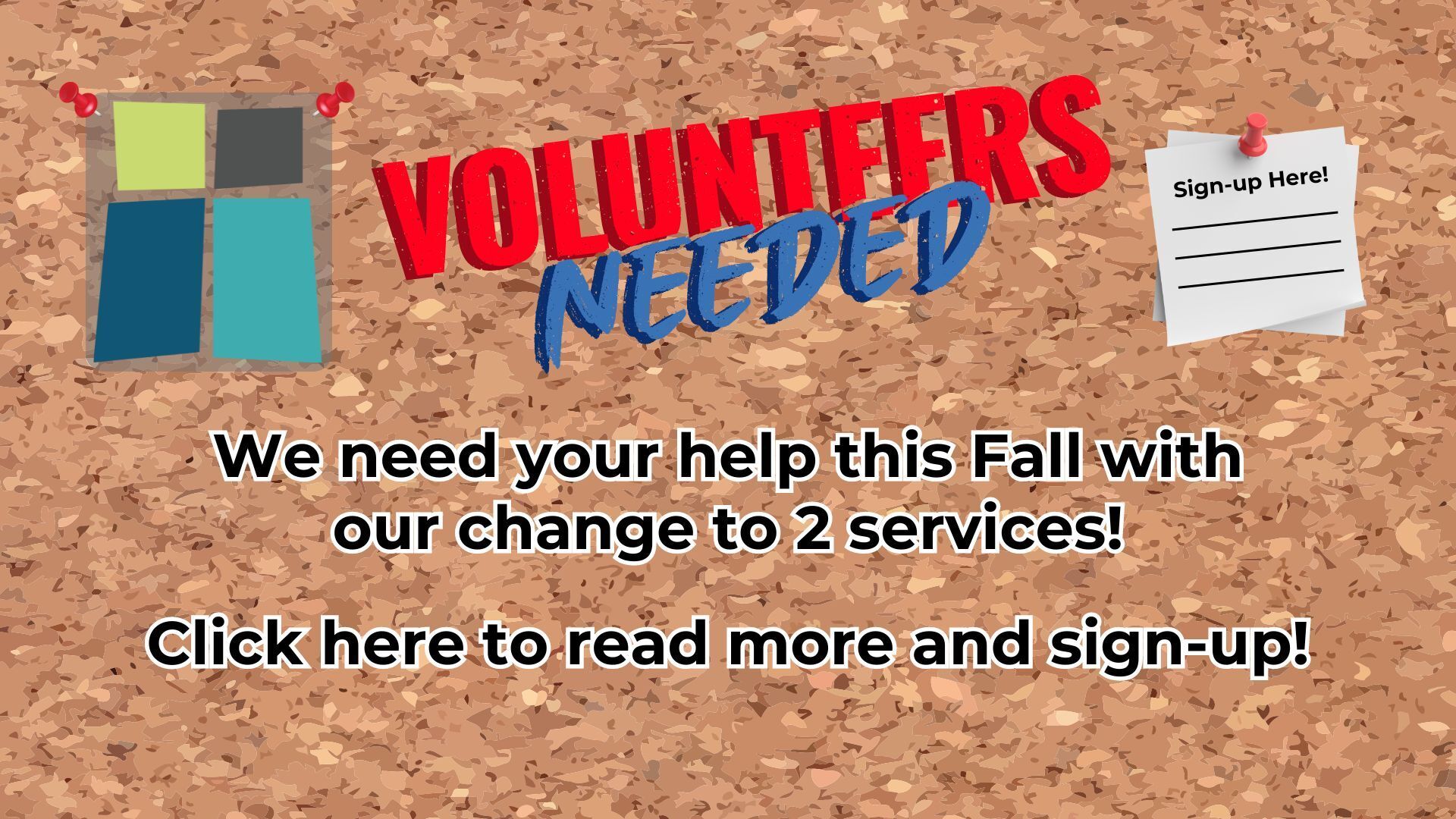 Volunteers Needed for 2-Services this Fall