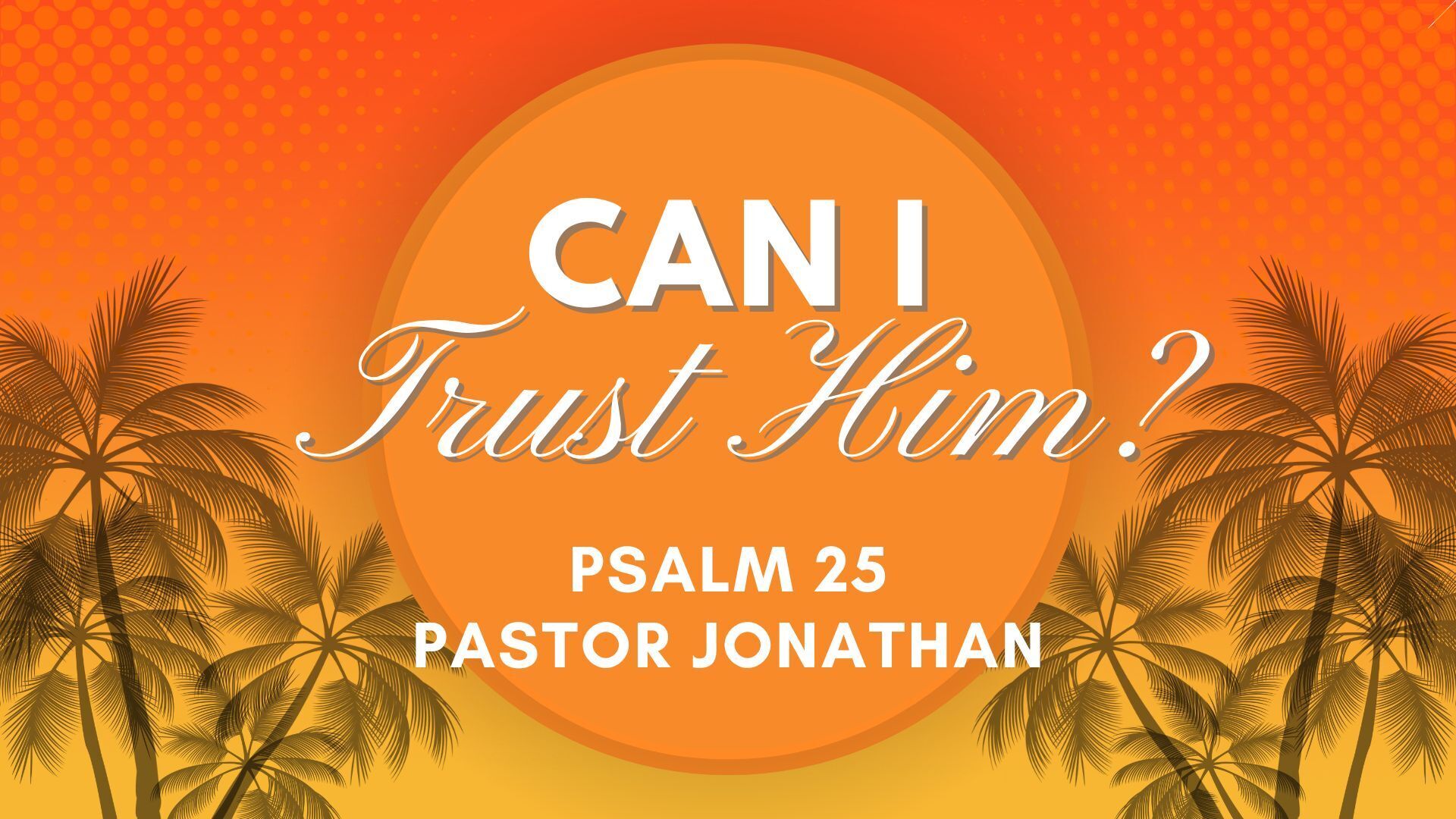 Preview of PSALMS - Can I Trust Him?