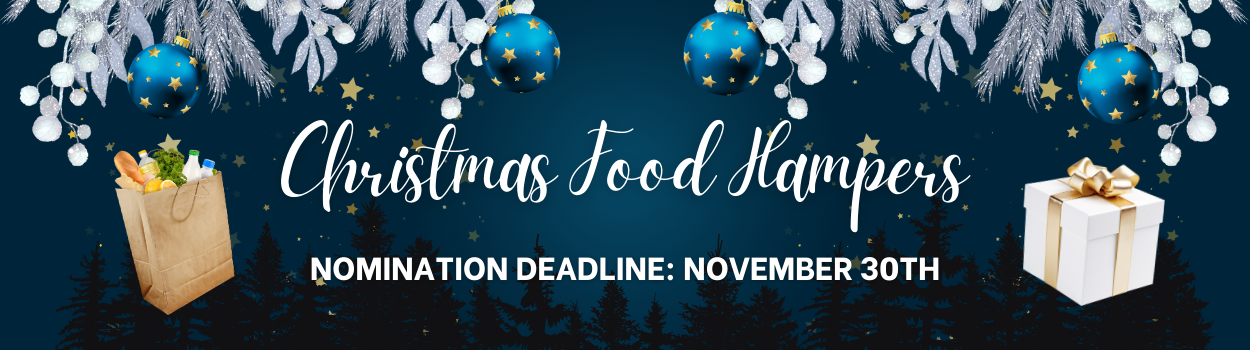 Christmas Food Hampers - Nomination Deadline is November 30th